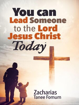 cover image of You Can Lead Someone to the Lord Jesus Christ Today